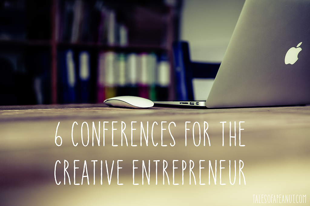 6 Conferences for the creative entrepreneur Tales of a Peanut