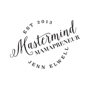 Mastermind Mamapreneur with Jenn Elwell