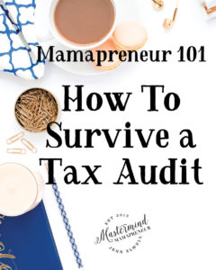 Mamapreneur 101: How To Survive A Tax Audit - Jenn Elwell